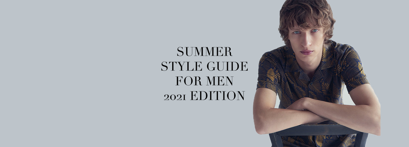 Summer 2021 Style Guide For Men